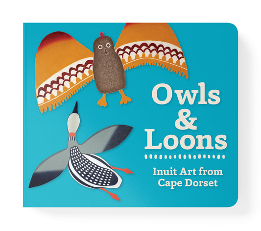 Owls and Loons: Inuit Art from Cape Dorset Board Book_Front_3D