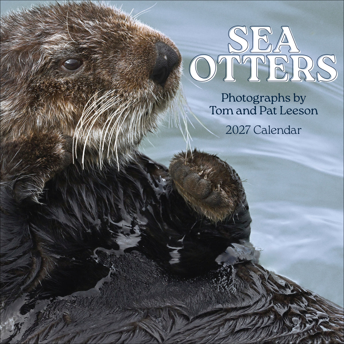 Sea Otters: Photographs by Tom and Pat Leeson 2027 Wall Calendar_Front_Flat